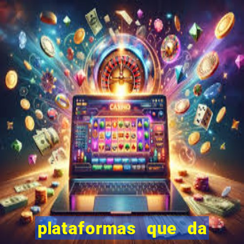 plataformas que da bonus no cadastro e saca no free